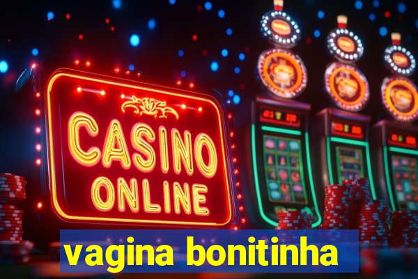 vagina bonitinha
